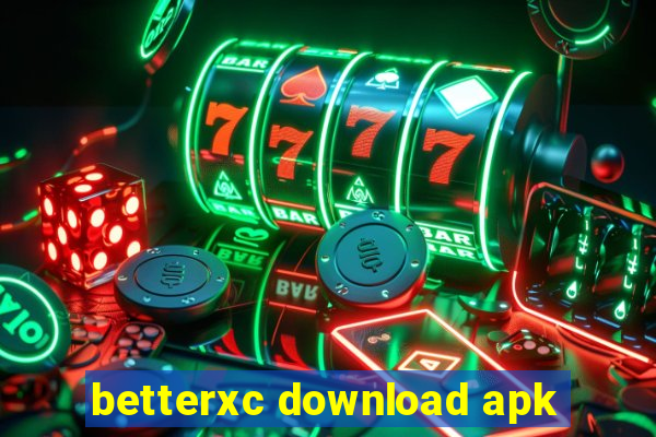 betterxc download apk